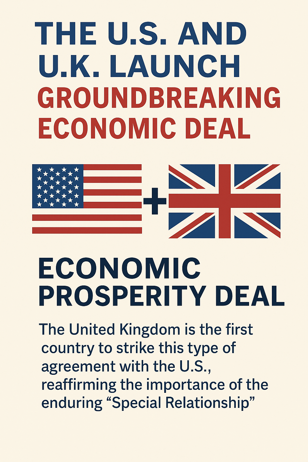 The U.S. and U.K. Launch Groundbreaking Economic Deal: A New Chapter in the Special Relationship 